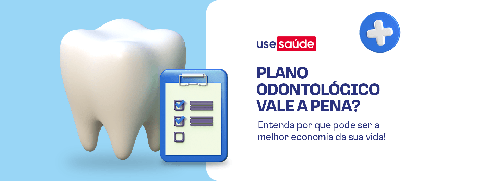Plano odontológico: gasto desnecessário ou economia inteligente? Plano odontológico: gasto desnecessário ou economia inteligente?